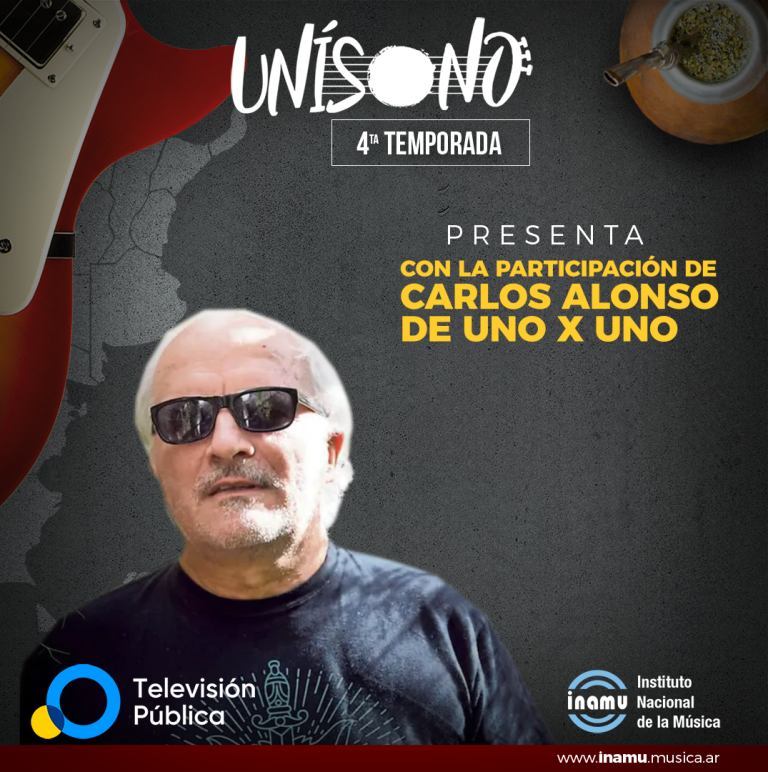 Unísono con Carlos Alonso de Uno x Uno – Sábado a las 23:30 s. por Televisión Pública